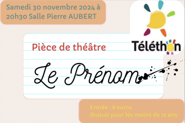 TELETHON 2024 Pièce de théâtre "Le Prénom"