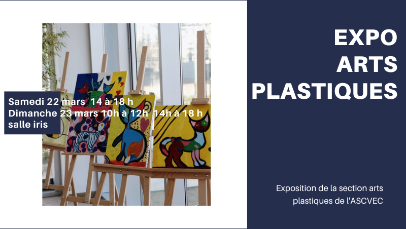 exposition de la section Arts plastiques de l’ASCVEC